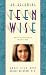 Search : On Becoming Teenwise: Building a Relationship That Lasts a Lifetime