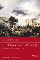 The Napoleonic Wars: Peninsular War 1807-1814 v. 3 (Essential Histories)