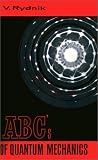 ABC’s of Quantum Mechanics by V. Rydnik