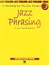 Jazz Phrasing: A Workshop for the Jazz Vocalist