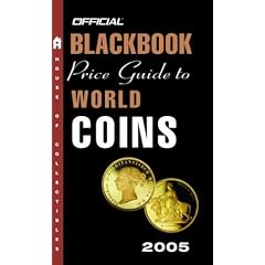 The Official Blackbook Price Guide to World Coins 2005, 8th Edition (Official Blackbook Price Guide to World Coins)
