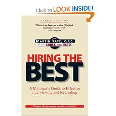 Hiring the Best:  Manager's Guide to Effective Interviewing and Recruiting, Fifth Edition