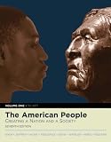 The American People: Creating a Nation and a Society, Volume I (to 1877) (Book Alone) (7th Edition) (MyHistoryLab Series)