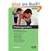 Arbeitsorganisation. Arbeitsheft: Sieben Schritte zu einer besseren Arbeitsorganisation. Hilfen zur Verbesserung der Methodenkompetenz. Selbstlernkurs. Mit �bungen und Checklisten