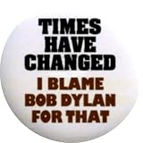 Blame Bob Dylan