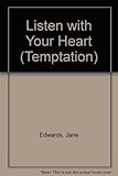 Listen with your heart