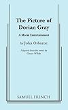 The picture of Dorian Gray : a moral entertainment