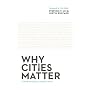 Why Cities Matter: To God, the Culture, and the Ch&hellip by Stephen T. Um