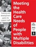 Meeting the Health Care Needs of People with Multiple Disabilities: Full Set of 8 Packs