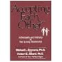 Accepting Each Other: Individuality and Intimacy in Your Loving Relationship