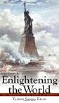 Enlightening the World: The Creation of the Statue of Liberty