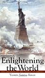 Enlightening the World: The Creation of the Statue of Liberty
