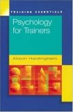 Psychology for Trainers (Training Essentials)