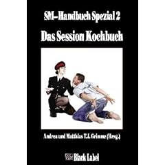 Das Session Kochbuch: SM-Handbuch Spezial 2