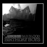 Birthday Boys - Bad Blood