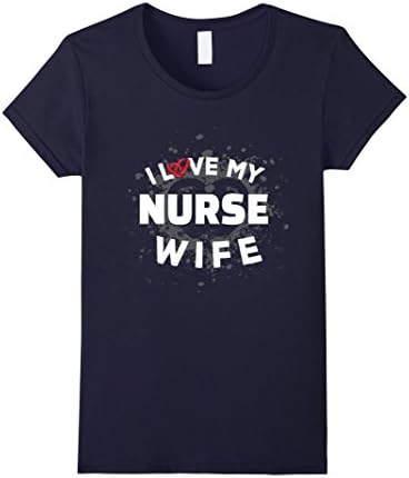 Women's I Love My Wife - Nurse T-Shirt Large Navy