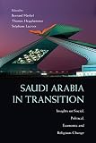 Saudi Arabia in transition : insights on social, political, economic and religious change
