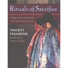 Rituals of Sacrifice: Walking the Face of the Earth on the Sacred Path of the Sun