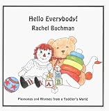 Hello Everybody! Playsongs and Rhymes from a Toddler s World