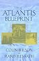 The Atlantis Blueprint: Unlocking the Mystery of a Long-Lost Civilisation