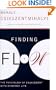 Finding Flow: The Psychology of Engagement with Everyday Life