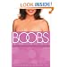 B.O.O.B.S: A Bunch of Outrageous Breast Cancer Survivors Tell Their Stories of Courage, Hope, and Healing