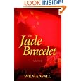 The Jade Bracelet: A Novel
