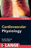 Cardiovascular Physiology, Seventh Edition (LANGE Physiology Series)