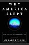 Why America Slept: The Failure to Prevent 9/11 Why America Slept: The Failure to Prevent 9/11