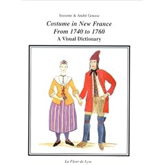 Costume in New France from 1740 to 1760: A visual dictionary