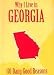Why I Live in Georgia: 101 Dang Good Reasons