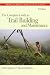 Complete Guide to Trail Building and Maintenance, 3rd