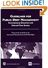 Guidelines for Public Debt Management: Accompanying Document and Selected Case Studies