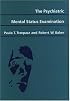The Psychiatric Mental Status Examination