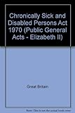 Chronically Sick and Disabled Persons Act : Elizabeth II. 1970. Chapter 44