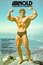 Arnold: Education of a Body Builder