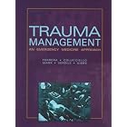 Trauma Management: An Emergency Medicine Approach by Peter C. Ferrera, Stephen A. Colucciello, John Marx, and Vincent Verdile
