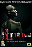 Slim Till Dead
