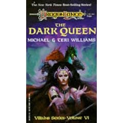 The Dark Queen (Dragonlance Villains, Vol Six) by Michael Williams and Teri Williams