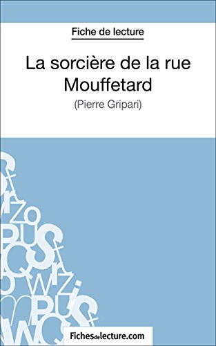 La sorcière de la rue Mouffetard: Analyse complète de l'oeuvre (French Edition)