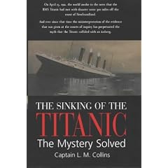 The Sinking of the Titanic: The Mystery Solved