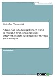 Allgemeine Behandlungskonzepte Und Spezifische Psychotherapeutische Interventionsmethoden Bei Schizophrenen Erkrankungen
