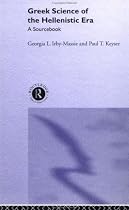 Greek Science of the Hellenistic Era: A Sourcebook