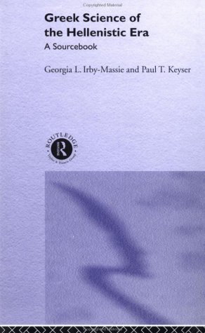 Greek Science of the Hellenistic Era: A Sourcebook