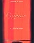Cognac: A Liquid History