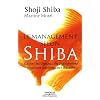 Le management selon Shiba : Capter les signaux du changement pour une performance durable