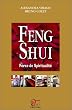 Feng Shui : Force de Spiritualit�