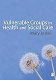 Vulnerable groups in health and social care