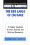 Understanding The Red Badge of Courage: A Student Casebook to Issues, Sources, and Historical Documents (The Greenwood Press "Literature in Context" Series)