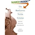 The Beethoven Violin Sonatas: History, Criticism, Performance by Lewis Lockwood